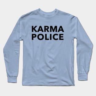 Karma Police Long Sleeve T-Shirt